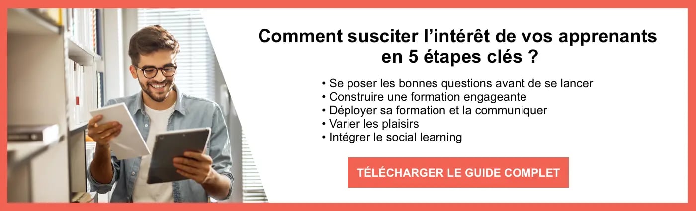 Comment susciter l’intérêt de vos apprenants en 5 étapes clés