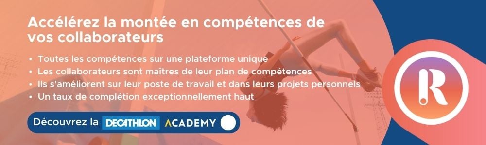 Business case decathlon accélérez la montée en compétences de vos collaborateurs
