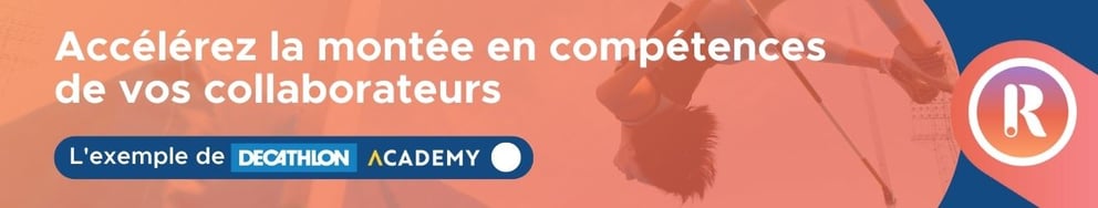 Améliorer la montée en compétences de vos collaborateurs - Business Case Decathlon