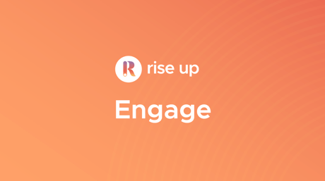 Rise Up launches Engage, a story telling engine to boost engagement for employees