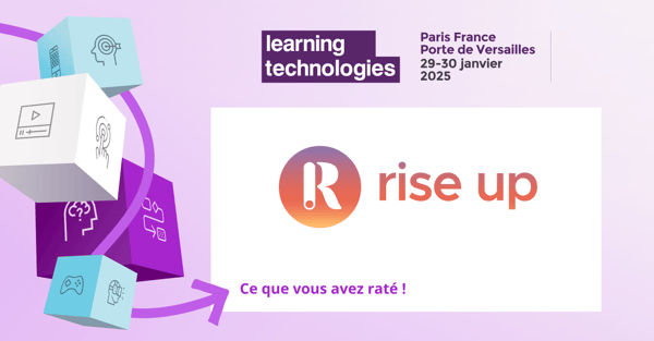 Learning Technologies France 2025 : ce&nbsp; que vous avez raté cette année !