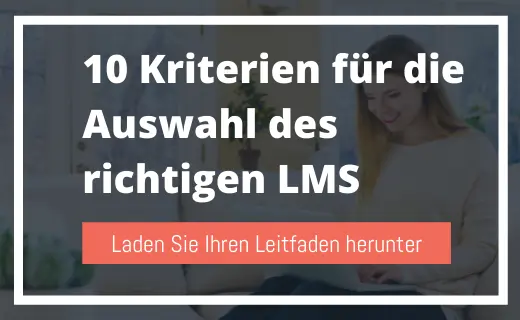 10 Kriterien für die Auswahl des richtigen LMS
